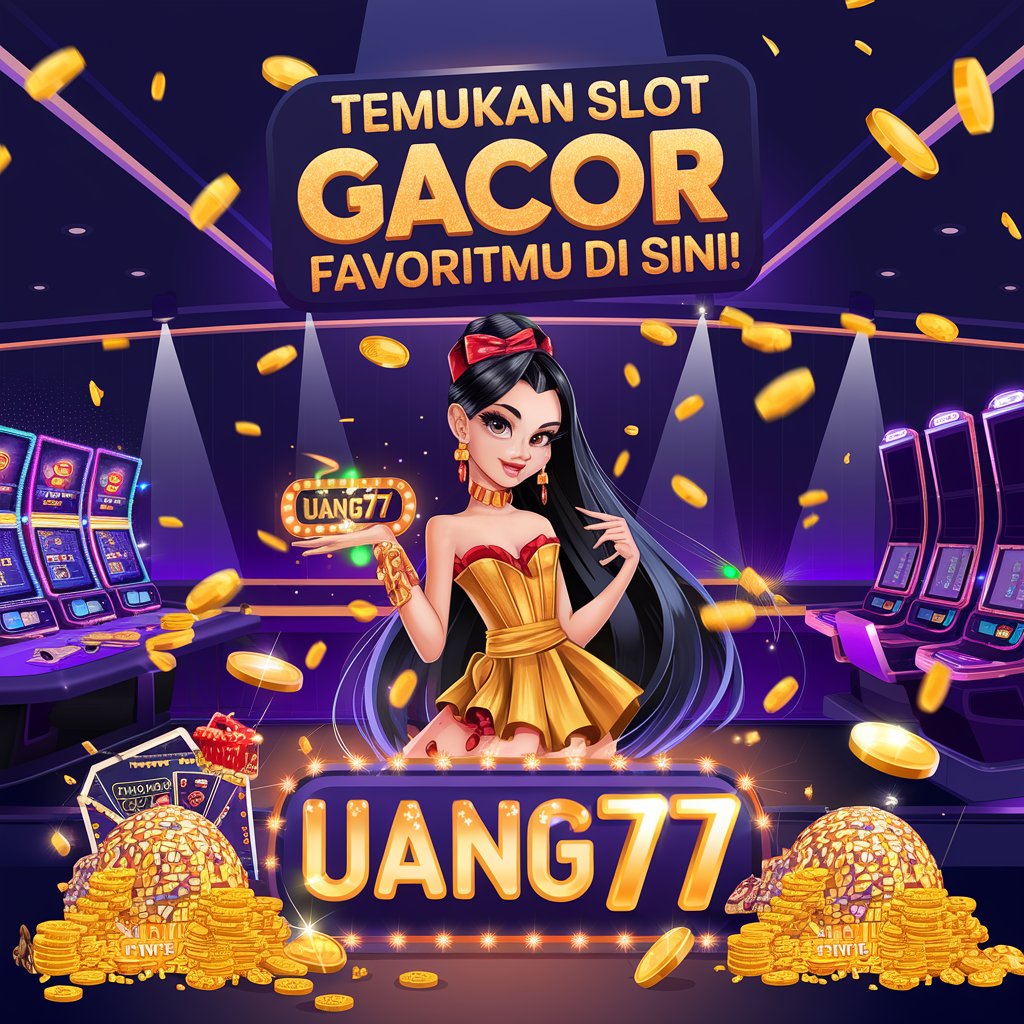 UANG77: Link Slot Gacor Terpercaya